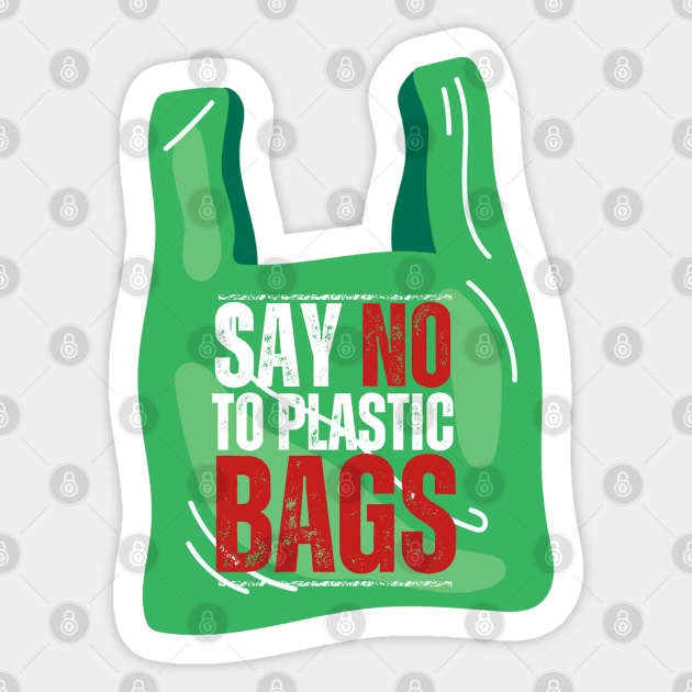 Say No To Plastic Bags, No Plastic Waste, Reuse, Recycle, Plastic Pollution, Climate Change, Global Warming, Sustainability Sticker by DMRStudio